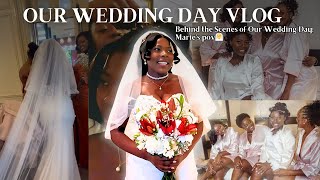 OUR WEDDING DAY VLOG | BEHIND THE SCENES FROM MARIE'S POV
