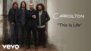 Carrollton - This Is Life (Lyric Video) chords