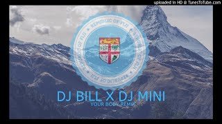 DJ BILL x DJ MINI  - Your Body  REMIXX 2019