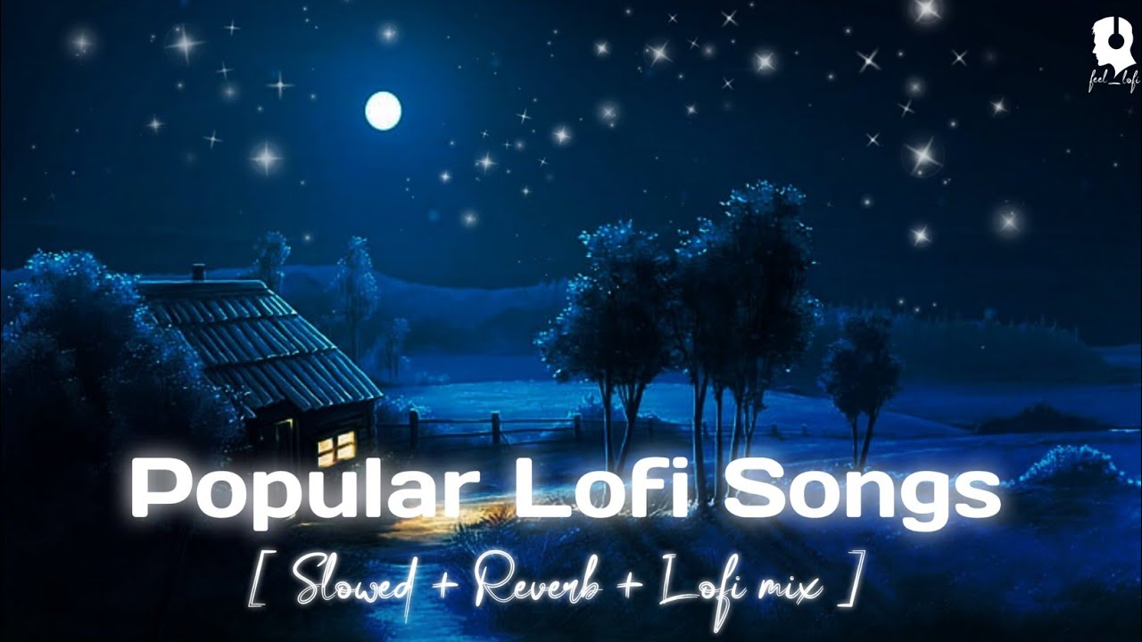 Popular Punjabi Lofi Songs That Really Refreshing You  Also For Study Chill Relax feel lofi