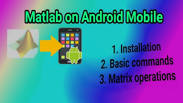 Matlab on Android mobile// installation// matrix operations