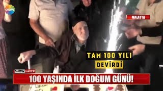 100 yaşında ilk doğum günü!