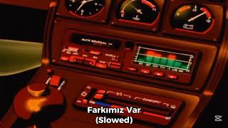 Hadise - Farkımız Var Slowed