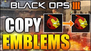 Black Ops 3 - “HOW TO COPY EMBLEMS” TO ANOTHER ACCOUNT! - (Black ops 3 HOW TO COPY EMBLEMS)