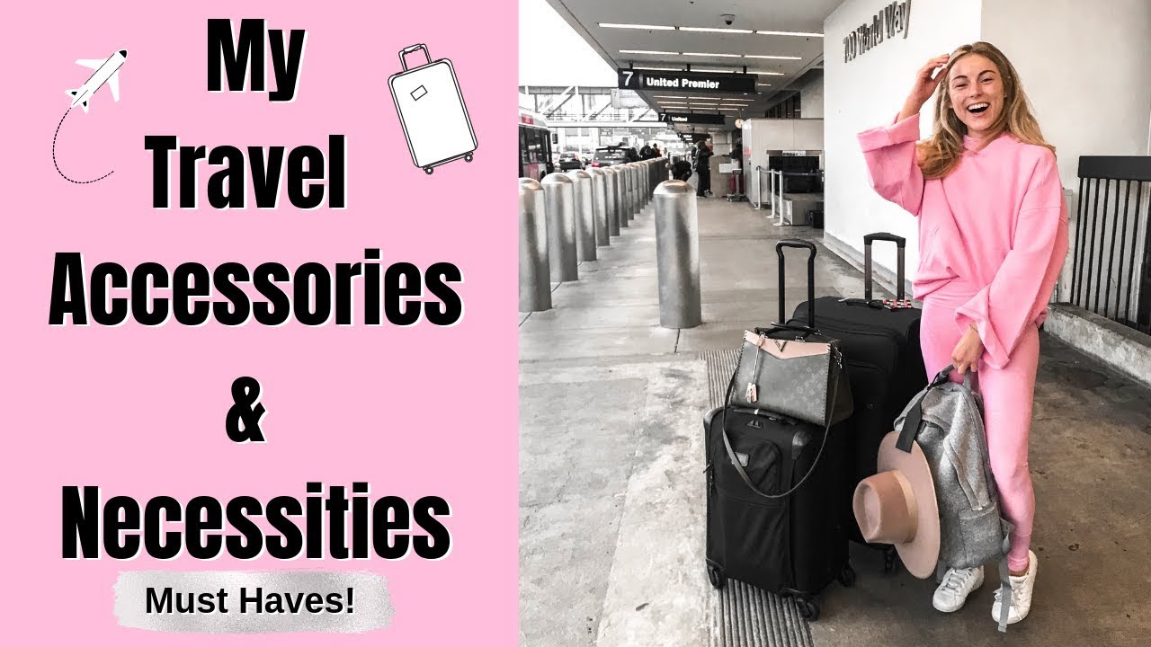 My Travel Accessories & Necessities That I Can’t Live Without!