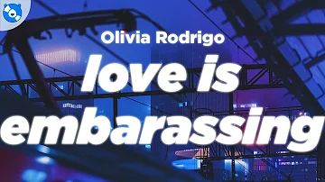 Olivia Rodrigo - love is embarrassing (Clean - Lyrics)