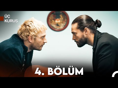 Üç Kuruş 4. Bölüm