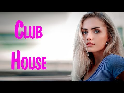 Club House Music Mix 2022 1 Клуб Хаус Музыка 2022 Зарубежные Хиты 2022 Микс Зарубежная Музыка