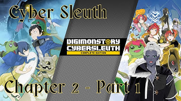 Digimon Story: Cyber Sleuth - Chapter 2 - Part 1