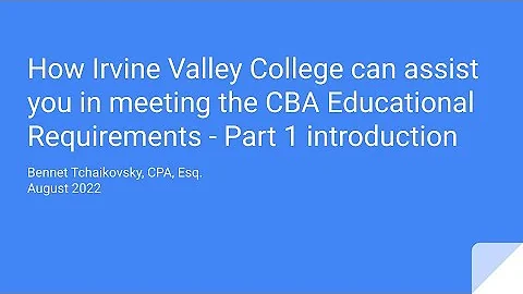 How Irvine Valley College can assist you to meet the educational requirements to become a CPA- pt 1