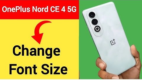 OnePlus Nord CE 4 5G me font size Kaise change Karen, how to change font size