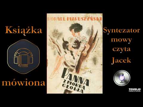 Kornel Makuszyński - Panna z mokrą głową 1932 audiobook cz. 1 / 6