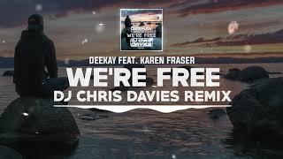 DNZF1031 // DEEKAY FEAT. KAREN FRASER - WE'RE FREE DJ CHRIS DAVIES REMIX  Resimi