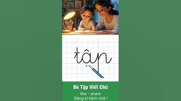 Tập viết chữ tập - lớp cô trà #hocvietchu #chữcái #tapdoc #tapviet #bangchucai #vietchu #hocvan