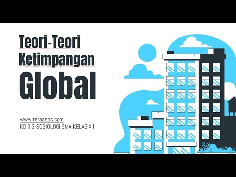 TEORI KETIMPANGAN GLOBAL - Materi Sosiologi Kelas 12 SMA