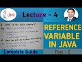 Java Tutorial: Reference Variable in Java | Core Java #3 | Part 2| Creative Java Programming