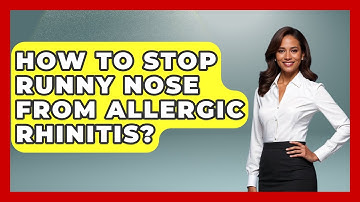 How To Stop Runny Nose From Allergic Rhinitis? - Ear Nose Throat Expert