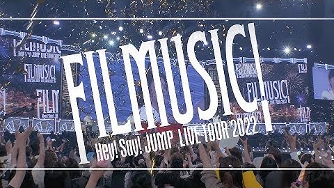 Hey! Say! JUMP - LIVE TOUR 2022 FILMUSIC! From 有明アリーナ  [15th LIVE 初回限定盤収録]