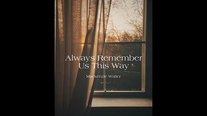 Always Remember Us This Way Cover | Mackenzie Walter