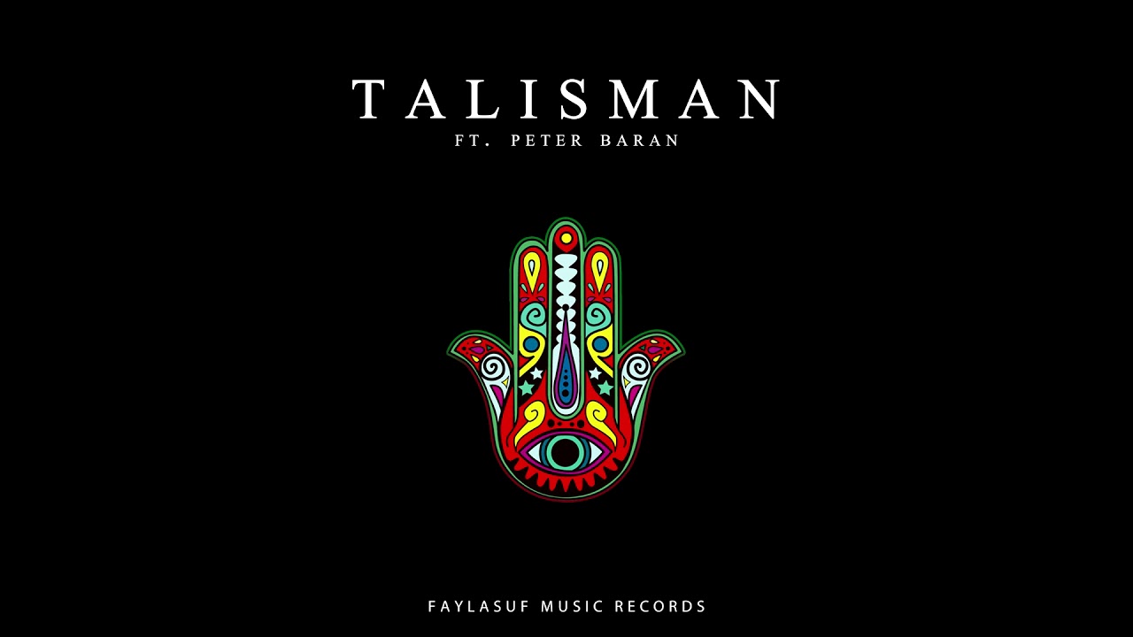 Faylasuf   Talisman ft Peter Baran Official Audio