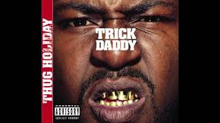 TRICK DADDY - THUG HOLIDAY FT. LATOCHA SCOTT