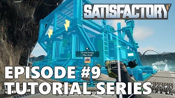Satisfactory 1.0 Tutorial Series - Episode 009