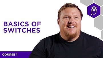 The Basics of Switches