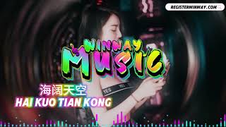 海阔天空 HAI KUO TIAN KON 【DJ WINWAY】 『背棄了理想 誰人都可以哪會怕有一天只你共我』 （DJ Remix 版本）