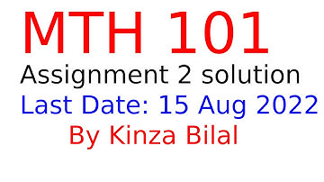 MTH101 Assignment 2 Solution | Spring 2022 | Kinza Bilal