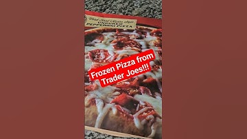 Frozen Pizza from Trader Joes...