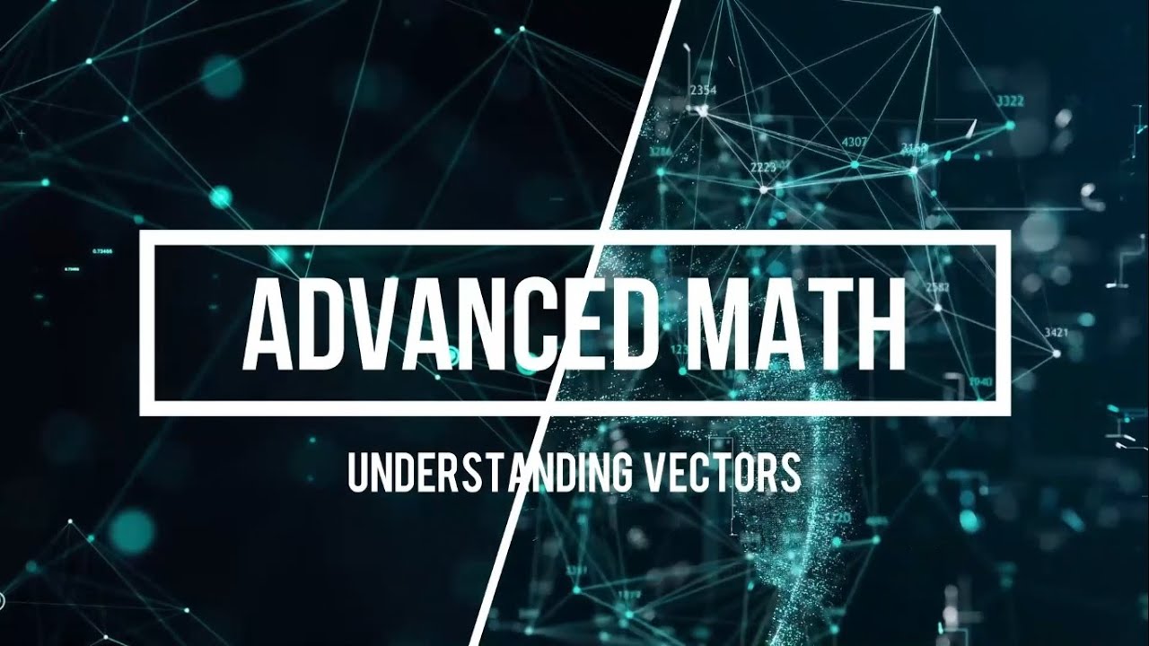 UNDERSTANDING VECTORS (Advanced Engineering Mathematics) 1080P HD - YouTube