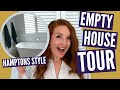 Empty house tour  hamptons style