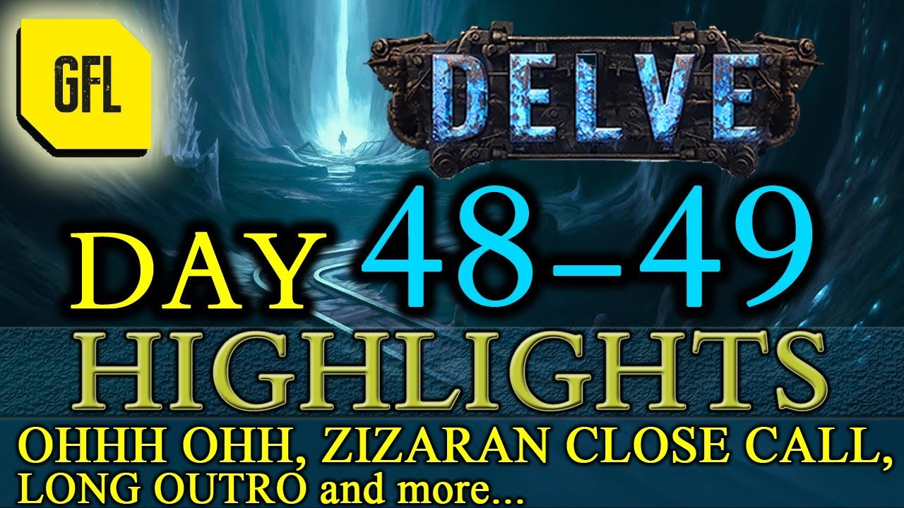 Path of Exile 3.4: Delve DAY # 48-49 Highlights ZIZARAN CLOSE CALL, NICE RELICS, long outro and more