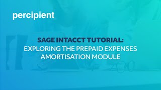 Sage Intacct l Exploring the Prepaid Expenses Amortisation Module