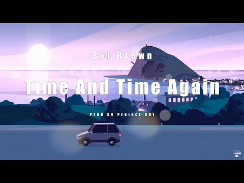 Boi Brown (보이 브라운) - Time And Time Again (Lyric Video)