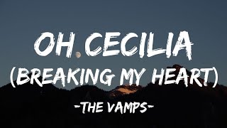 The Vamps- Oh Cecilia (Breaking My Heart) [ft. Shawn Mendes] (Lyrics)