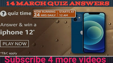 Amazon quiz answers today | play daily quiz and win iphone 12 | 14 March 2021