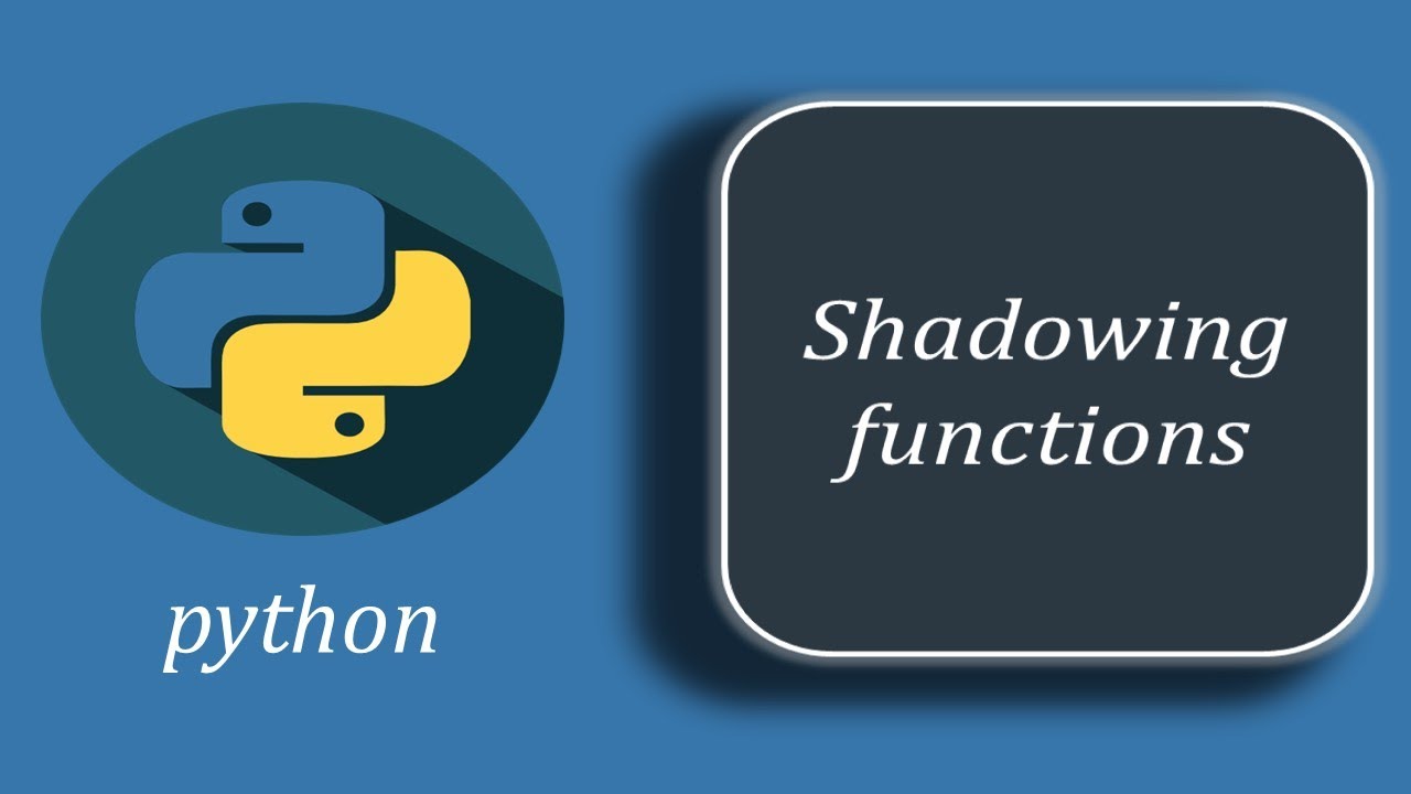 Python Shadowing Functions | Shadowing Functions in Python - YouTube