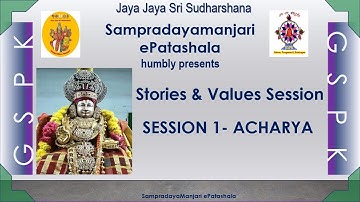 01-Stories and Values Session - Aacharyan - by Smt Prabha Senesh - Sampradaya Manjari ePatashala