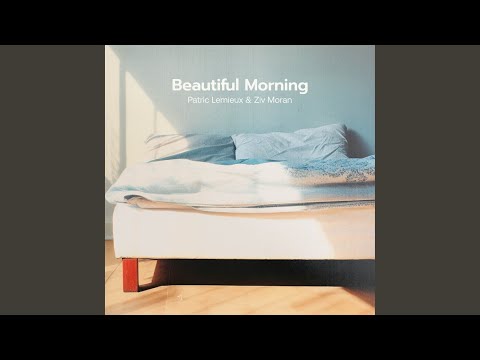 Watch Beautiful Morning on YouTube