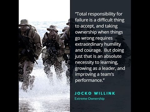 Extreme Ownership - How U.S. Navy SEALs Lead And Win By Jocko Willink and Leif Babin