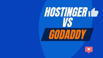 Hostinger vs. Godaddy Webhosting. Top webhostingbedrijf.