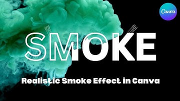 How to Create a Realistic Smoke Effect in Canva | Professional Design Tutorial