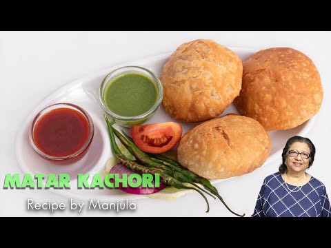 Matar Kachori (Spicy Puffed Pastry) Recipe by Manjula, Indian Vegetarian Gourmet | Manjula