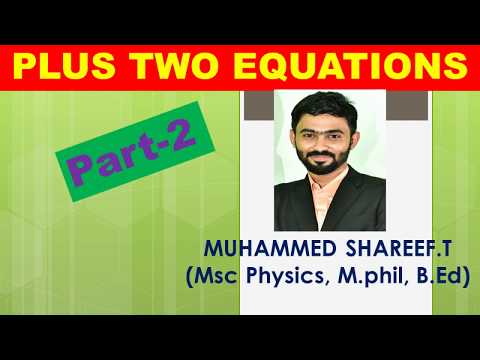 PLUS TWO PHYSICS CHAPTER WISE EQUATIONS  PART 2