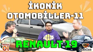 İKONİK OTOMOBİLLER11 | RENAULT 19 | AutoClub