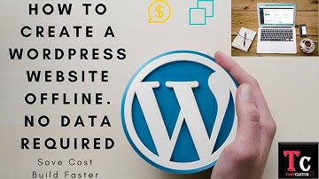 How To Create A WordPress Website Offline. No Data Required. Save Cost. Build faster