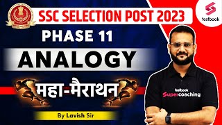 SSC Selection Post Reasoning Marathon 2023 | Complete Analogy | SSC Phase 11 Analogy By Lavish Sir