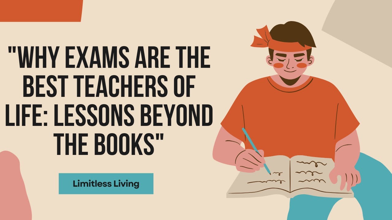 Why Exams Are the Best Teachers of Life Lessons Beyond the Books - YouTube