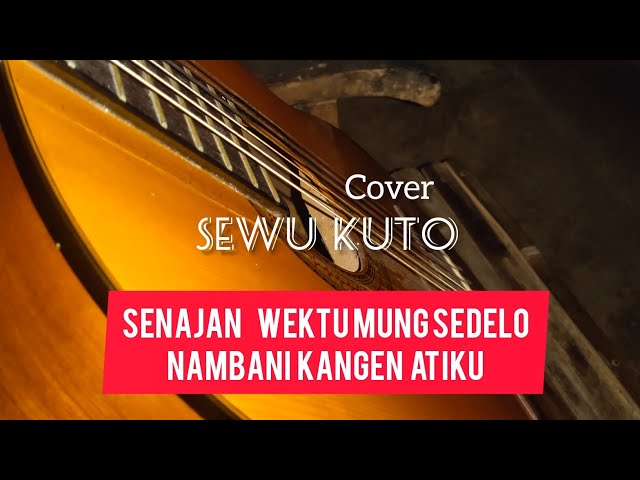 Sewu kuto || Senajan Wektu Mung Sedelo Nambani Kangen Atiku || Cover Full Akustik class=